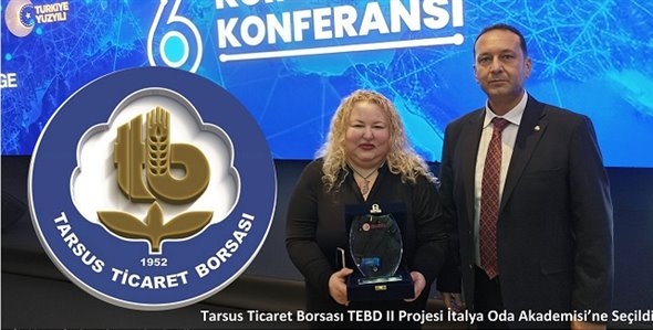 TARSUS TİCARET BORSASI TEBD IL PROJESİ İTALYA ODA AKADEMİSİ’NE SEÇİLDİ