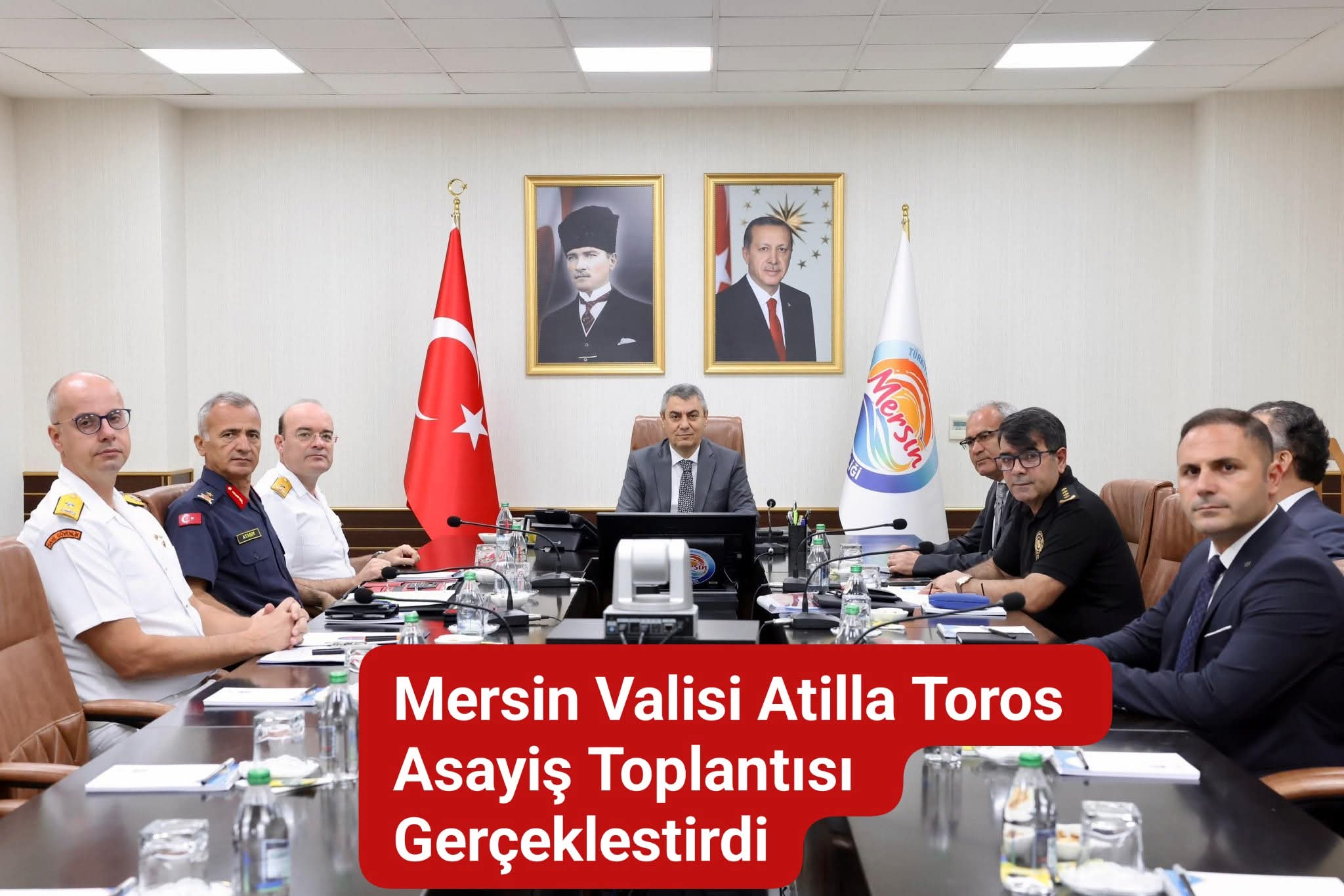 MERSİNDE ASAYİŞ VE GÜVENLİK TOPLANTISI GERÇEKLEŞTİ