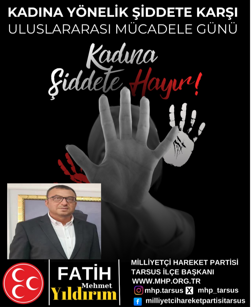 MHP TARSUS İLÇE BAŞKANI FATİH MEHMET YILDIRIM'IN KADINA YÖNELİK ŞİDDETE KARŞI ULUSLARARASI MÜCADELE GÜNÜ MESAJI