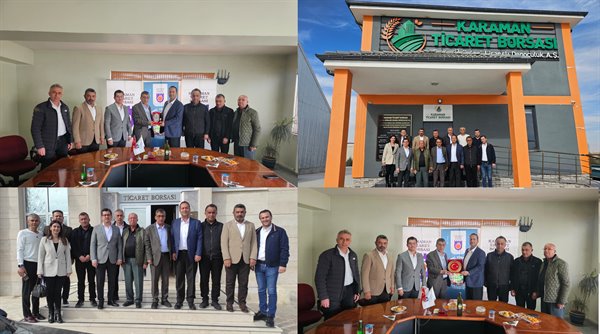 TARSUS TİCARET BORSASI’NDAN KARAMAN TİCARET BORSASI’NA KAPSAMLI İŞ BİRLİĞİ ZİYARETİ